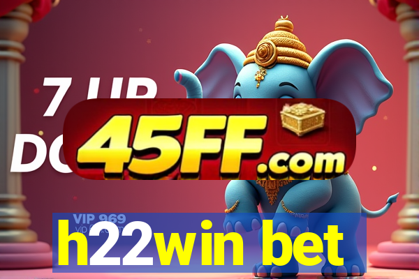 h22win bet